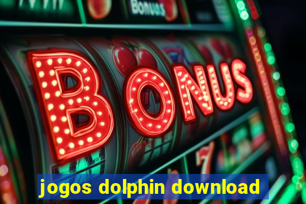 jogos dolphin download